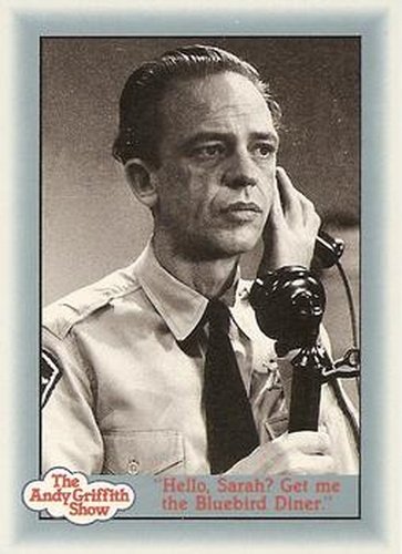 #33 "Hello, Sarah? Get me the Bluebird Diner." - 1990-91 Pacific The Andy Griffith Show