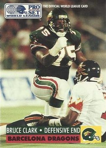 #33 Bruce Clark - Barcelona Dragons - 1991 Pro Set WLAF Football