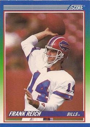 #340 Frank Reich - Buffalo Bills - 1990 Score Football