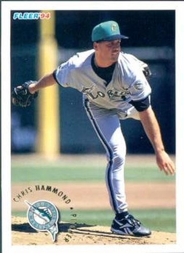#467 Chris Hammond - Florida Marlins - 1994 Fleer Baseball