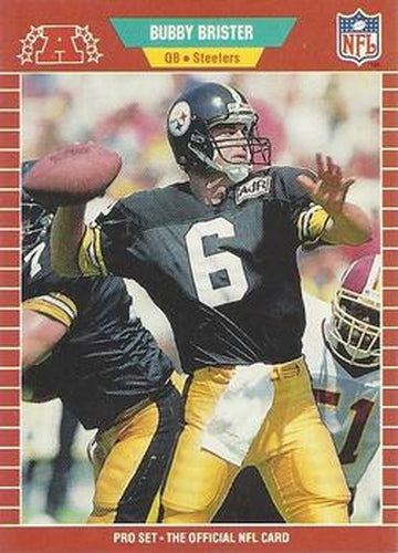 #343 Bubby Brister - Pittsburgh Steelers - 1989 Pro Set Football