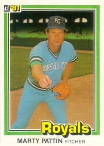 #343 Marty Pattin - Kansas City Royals - 1981 Donruss Baseball