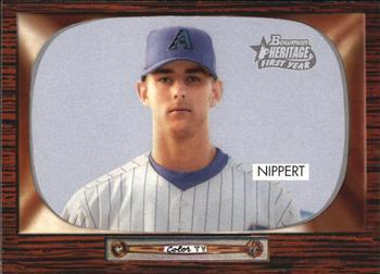 #344 Dustin Nippert - Arizona Diamondbacks - 2004 Bowman Heritage Baseball