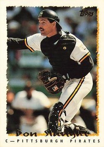 #345 Don Slaught - Pittsburgh Pirates - 1995 Topps Baseball