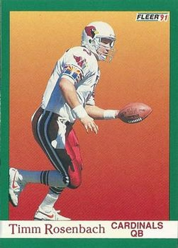 #347 Timm Rosenbach - Phoenix Cardinals - 1991 Fleer Football