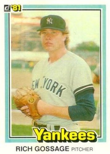 #347 Rich Gossage - New York Yankees - 1981 Donruss Baseball