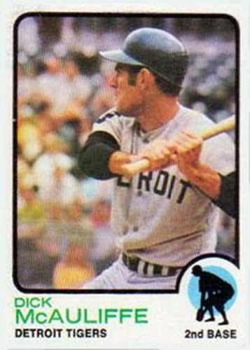 #349 Dick McAuliffe - Detroit Tigers - 1973 Topps Baseball