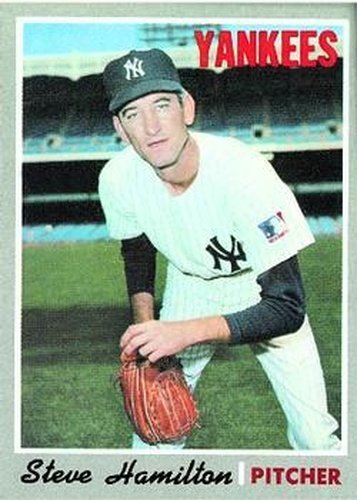 #349 Steve Hamilton - New York Yankees - 1970 Topps Baseball