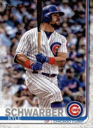 #349a Kyle Schwarber - Chicago Cubs - 2019 Topps Baseball