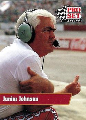 #34 Junior Johnson - Junior Johnson & Associates - 1991 Pro Set Racing