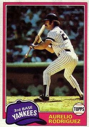 #34 Aurelio Rodriguez - New York Yankees - 1981 Topps Baseball