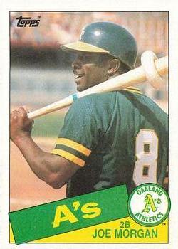 #352 Joe Morgan - Oakland Athletics - 1985 Topps Baseball
