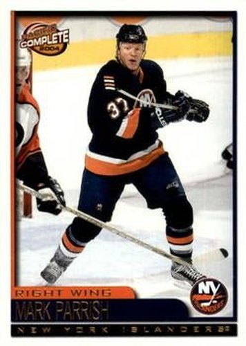#353 Mark Parrish - New York Islanders - 2003-04 Pacific Complete Hockey