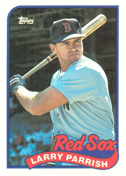 #354 Larry Parrish - Boston Red Sox - 1989 Topps Baseball