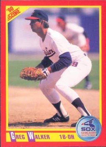 #354 Greg Walker - Chicago White Sox - 1990 Score Baseball