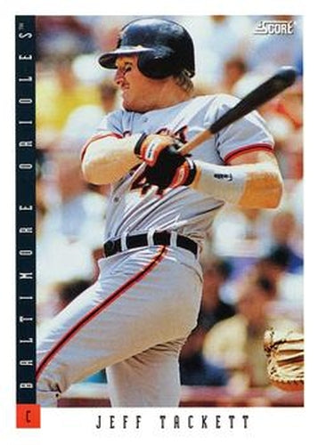 #355 Jeff Tackett - Baltimore Orioles - 1993 Score Baseball