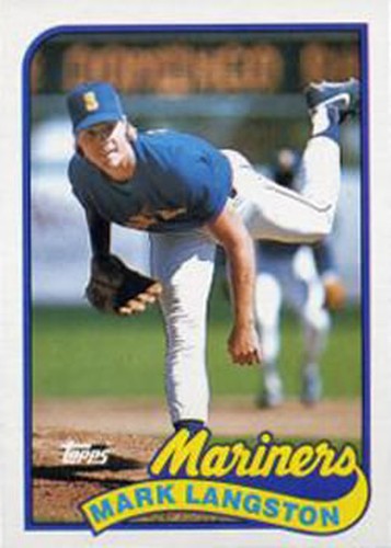 #355 Mark Langston - Seattle Mariners - 1989 Topps Baseball