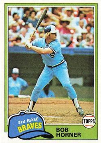 #355 Bob Horner - Atlanta Braves - 1981 Topps Baseball