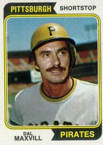 #358 Dal Maxvill - Pittsburgh Pirates - 1974 Topps Baseball