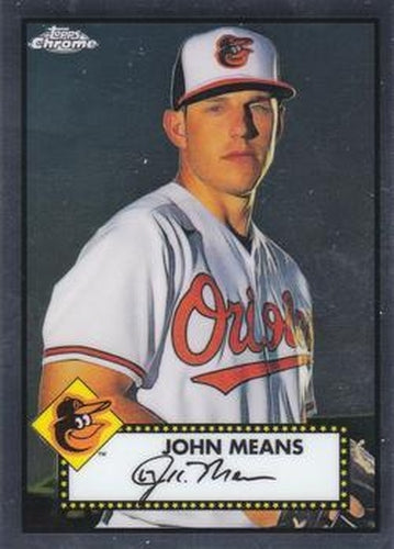 #358 John Means - Baltimore Orioles - 2021 Topps Chrome Platinum Anniversary Baseball