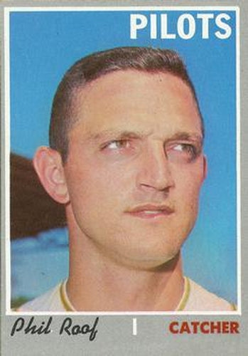 #359 Phil Roof - Seattle Pilots - 1970 Topps Baseball