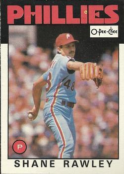 #361 Shane Rawley - Philadelphia Phillies - 1986 O-Pee-Chee Baseball