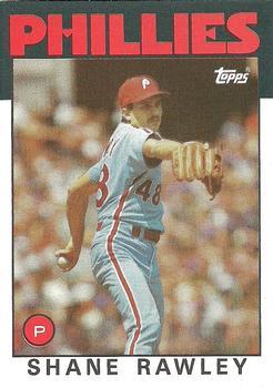 #361 Shane Rawley - Philadelphia Phillies - 1986 Topps Baseball