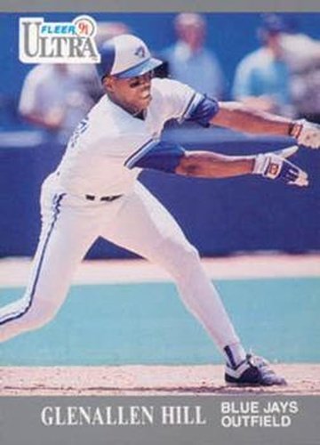 #363 Glenallen Hill - Toronto Blue Jays - 1991 Ultra Baseball