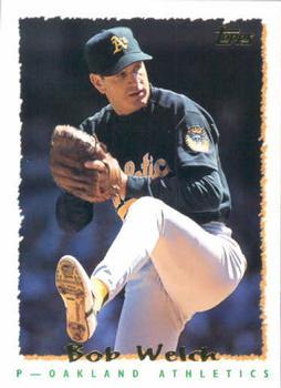#364 Bob Welch - Oakland Athletics - 1995 Topps Baseball