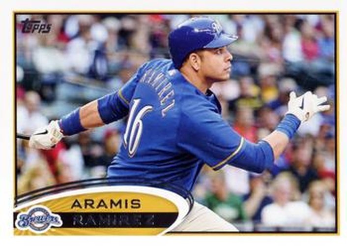 #365 Aramis Ramirez - Milwaukee Brewers - 2012 Topps Baseball