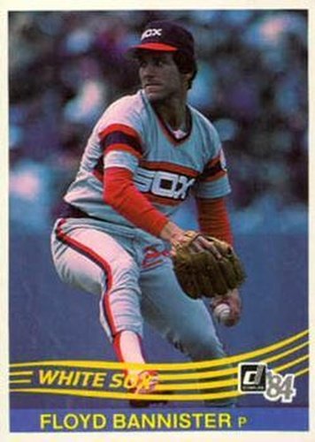 #366 Floyd Bannister - Chicago White Sox - 1984 Donruss Baseball