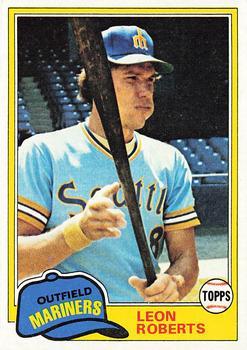 #368 Leon Roberts - Seattle Mariners - 1981 Topps Baseball