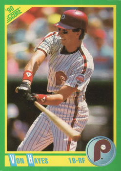 #36 Von Hayes - Philadelphia Phillies - 1990 Score Baseball