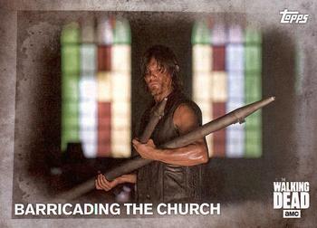 #36 Barricading the Church - 2016 Topps The Walking Dead Season 5