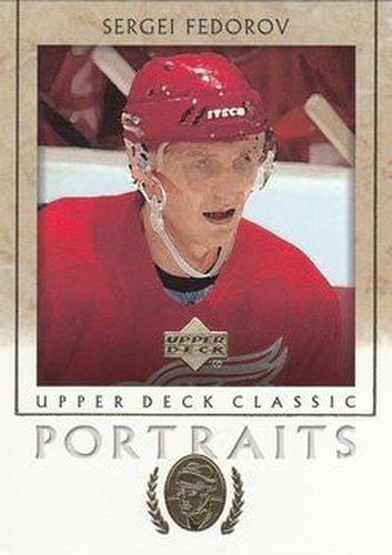 #36 Sergei Fedorov - Detroit Red Wings - 2002-03 Upper Deck Classic Portraits Hockey