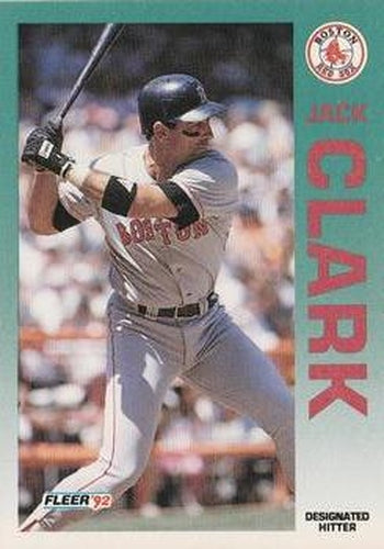 #36 Jack Clark - Boston Red Sox - 1992 Fleer Baseball