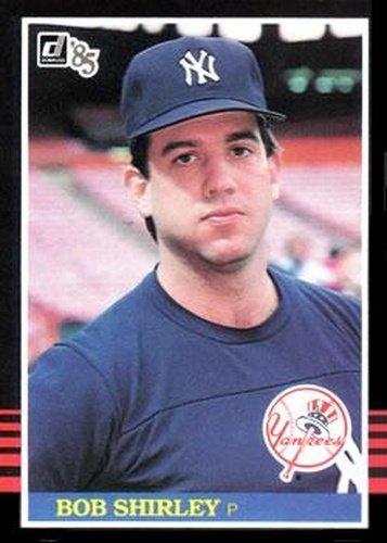 #370 Bob Shirley - New York Yankees - 1985 Donruss Baseball