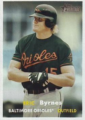 #376 Eric Byrnes - Baltimore Orioles - 2006 Topps Heritage Baseball