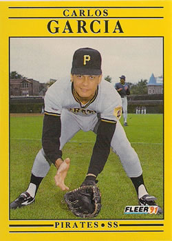 #37 Carlos Garcia - Pittsburgh Pirates - 1991 Fleer Baseball