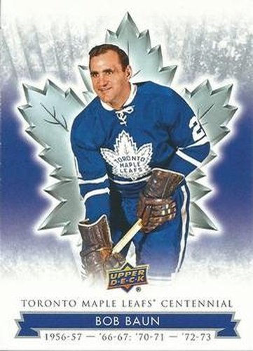 #37 Bob Baun - Toronto Maple Leafs - 2017 Upper Deck Toronto Maple Leafs Centennial Hockey
