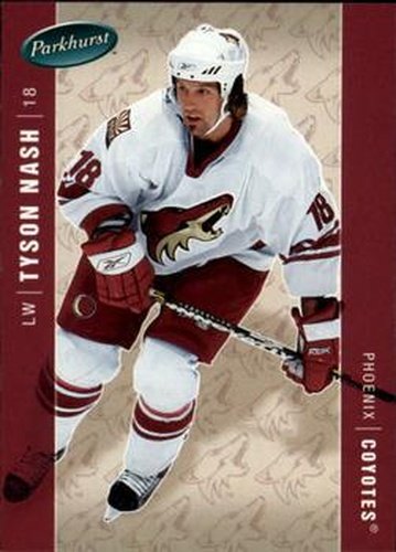 #381 Tyson Nash - Phoenix Coyotes - 2005-06 Parkhurst Hockey