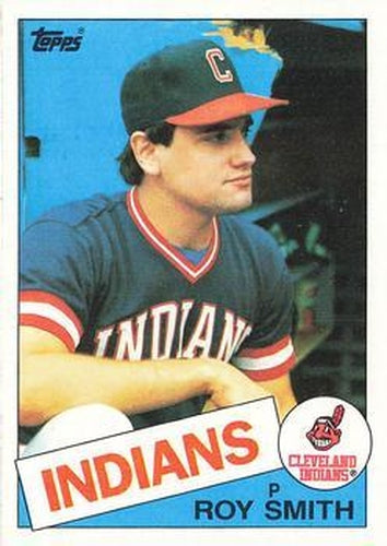 #381 Roy Smith - Cleveland Indians - 1985 Topps Baseball