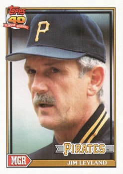 #381 Jim Leyland - Pittsburgh Pirates - 1991 Topps Baseball