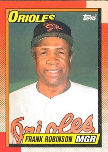 #381 Frank Robinson - Baltimore Orioles - 1990 O-Pee-Chee Baseball