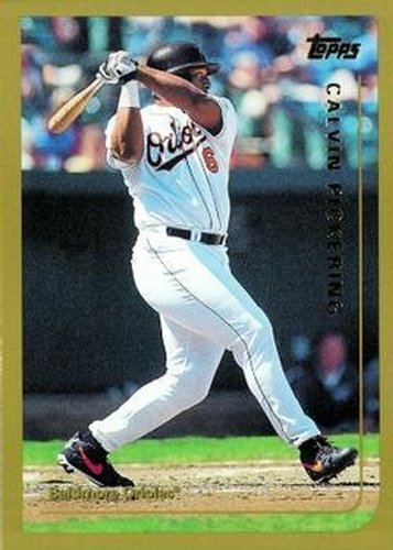 #382 Calvin Pickering - Baltimore Orioles - 1999 Topps Baseball