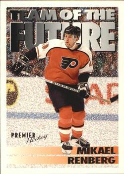 #383 Mikael Renberg - Philadelphia Flyers - 1994-95 Topps Premier Hockey