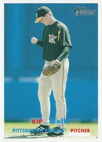 #385 Kip Wells - Pittsburgh Pirates - 2006 Topps Heritage Baseball