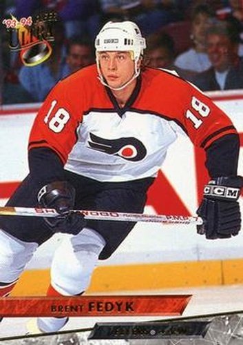 #387 Brent Fedyk - Philadelphia Flyers - 1993-94 Ultra Hockey