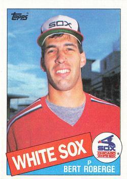 #388 Bert Roberge - Chicago White Sox - 1985 Topps Baseball
