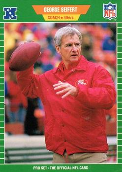 #389 George Seifert - San Francisco 49ers - 1989 Pro Set Football